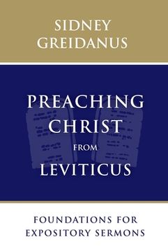 portada Preaching Christ From Leviticus: Foundations for Expository Sermons (en Inglés)