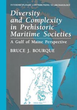 portada Diversity and Complexity in Prehistoric Maritime Societies: A Gulf of Maine Perspective (en Inglés)