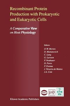 portada recombinant protein production with prokaryotic and eukaryotic cells a comparative view on host physiology (en Inglés)