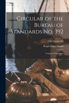 portada Circular of the Bureau of Standards No. 392: Testing of Timepieces; NBS Circular 392