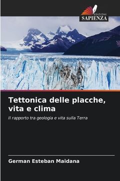 portada Tettonica delle placche, vita e clima (en Italiano)