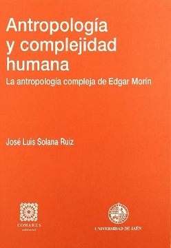 portada Antropología y Complejidad Humana: La Antropología Completa de Edgar Morín (Fuera de Colección)