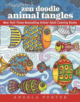 portada Angela Porter's Zen Doodle Animal Tangles: New York Times Bestselling Artists' Adult Coloring Books