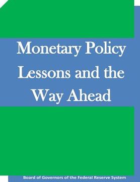 portada Monetary Policy Lessons and the Way Ahead (in English)
