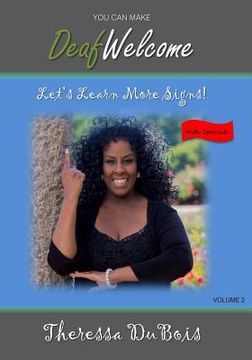 portada You Can Make Deaf Welcome - VOLUME 2: Let's Learn More Signs (en Inglés)