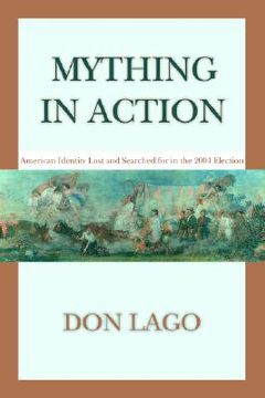 portada mything in action: american identity lost and searched for in the 2004 election (en Inglés)