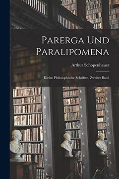 portada Parerga und Paralipomena: Kleine Philosophische Schriften, Zweiter Band (in German)