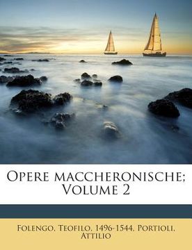 portada Opere Maccheronische; Volume 2 (en Italiano)