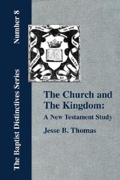 portada the church and the kingdom: a new testament study. (en Inglés)