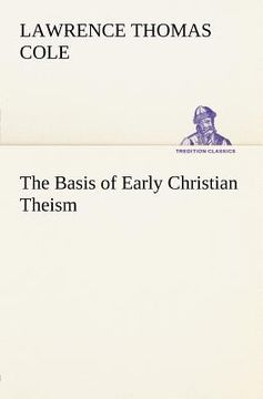 portada the basis of early christian theism (in English)