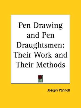 portada pen drawing and pen draughtsmen: their work and their methods (en Inglés)