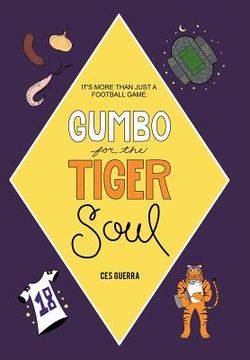 portada Gumbo for the Tiger Soul: It's More Than Just a Football Game. (en Inglés)