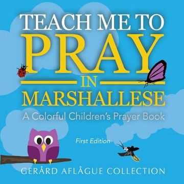 portada Teach Me to Pray in Marshallese: A Colorful Children's Prayer Book (en Inglés)