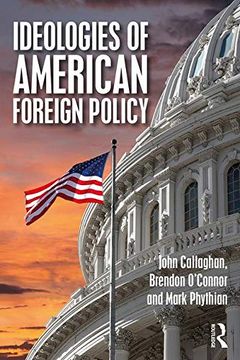portada Ideologies of American Foreign Policy (Routledge Studies in us Foreign Policy) (en Inglés)