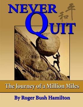 portada Never Quit: (The Journey of a Million Miles) (in English)