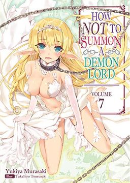 portada How not to Summon a Demon Lord: Volume 7 (How not to Summon a Demon Lord (Light Novel)) (en Inglés)
