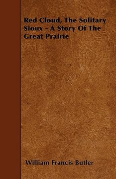 portada red cloud, the solitary sioux - a story of the great prairie (en Inglés)