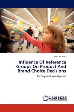 portada influence of reference groups on product and brand choice decisions (in English)