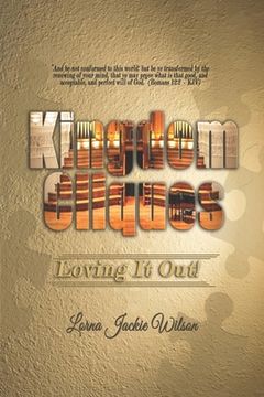 portada Kingdom Cliques: Loving it Out! (en Inglés)