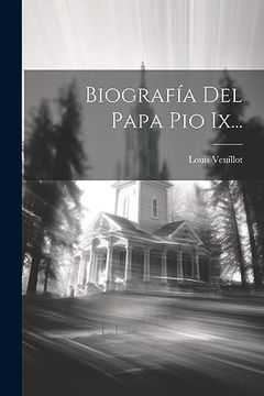 portada Biografía del Papa pio Ix.