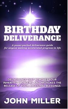 portada Birthday Deliverance: Deliverance that Removes Your Inherited Problems & Provokes the Release Of Your Ancestral Blessings (en Inglés)