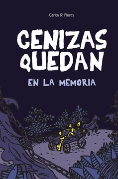 portada Cenizas Quedan en la Memoria: ¿Te atreves a recordar?