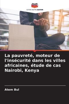 portada La pauvreté, moteur de l'insécurité dans les villes africaines, étude de cas Nairobi, Kenya (in French)