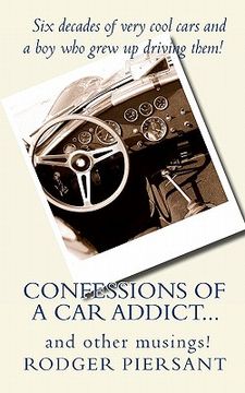 portada confessions of a car addict...and other musings. (en Inglés)