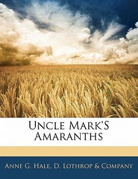 portada uncle mark's amaranths (en Inglés)
