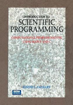 portada Introduction to Scientific Programming: Computational Problem Solving Using Maple and C