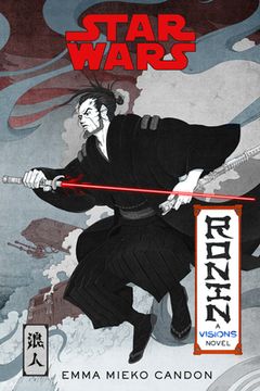 portada Star Wars Visions: Ronin: A Visions Novel (Inspired by the Duel) 