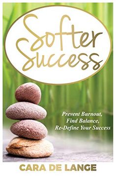 portada Softer Success: Prevent Burnout, Find Balance, Re-Define Your Success 