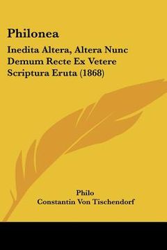 portada philonea: inedita altera, altera nunc demum recte ex vetere scriptura eruta (1868) (en Inglés)
