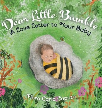 portada Dear Little Bumble: A Love Letter to Your Baby (en Inglés)