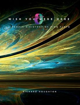 portada Wish You Were Here - A People's History of Pink Floyd (in English)