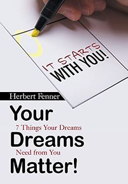 portada Your Dreams Matter! 7 Things Your Dreams Need From you (in English)