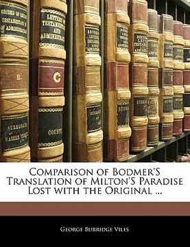 portada comparison of bodmer's translation of milton's paradise lost with the original ... (en Inglés)