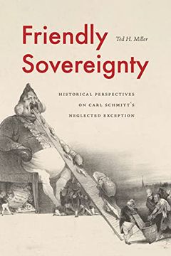 portada Friendly Sovereignty: Historical Perspectives on Carl Schmitt'S Neglected Exception (en Inglés)