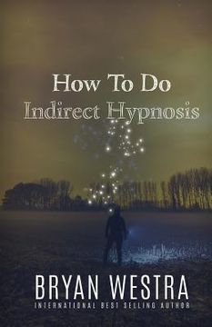 portada How To Do Indirect Hypnosis (en Inglés)