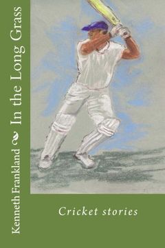 portada In the Long Grass: Cricket stories