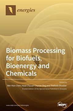 portada Biomass Processing for Biofuels, Bioenergy and Chemicals (en Inglés)