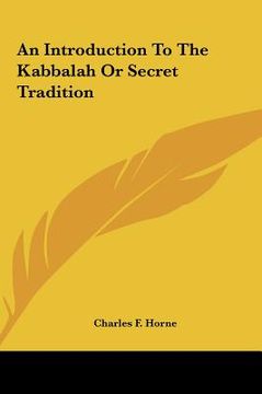 portada an introduction to the kabbalah or secret tradition an introduction to the kabbalah or secret tradition (en Inglés)