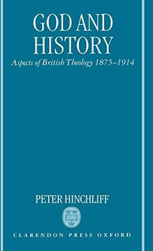 portada God and History: Aspects of British Theology 1875-1914 (en Inglés)