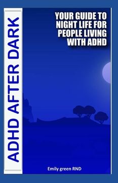 portada ADHD After Dark: Your guide to night life for people living with ADHD