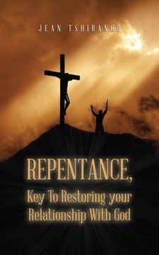 portada Repentance, Key to Restoring Your Relationship with God (en Inglés)