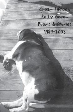 portada Cream Fifteen: Poems and Stories 1989-2003