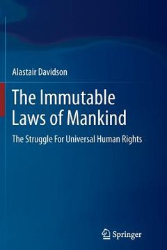 portada The Immutable Laws of Mankind: The Struggle for Universal Human Rights (en Inglés)