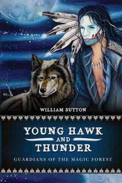 portada Young Hawk and Thunder: Guardians of the Magic Forest (en Inglés)