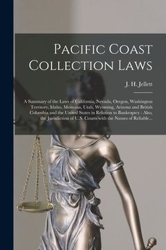 portada Pacific Coast Collection Laws [microform]: a Summary of the Laws of California, Nevada, Oregon, Washington Territory, Idaho, Montana, Utah, Wyoming, A (en Inglés)