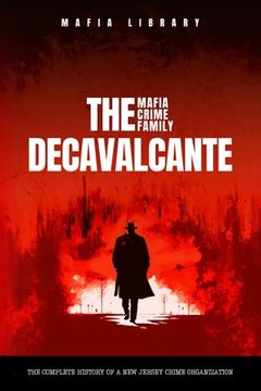 portada Real Sopranos: The DeCavalcante Mafia Crime Family: The DeCavalcante Mafia Crime Family
